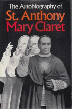 The Autobiography of St. Anthony Mary Claret