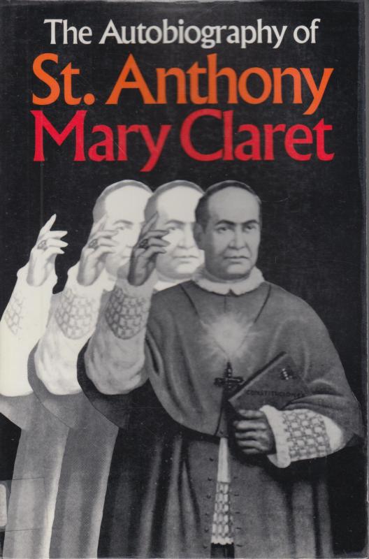 The Autobiography of St. Anthony Mary Claret