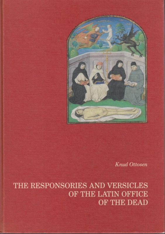 The Responsories and Versicles of the Latin Office of the Dead