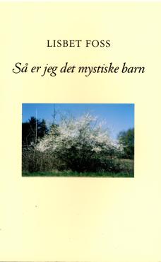 Så er jeg det mystiske barn