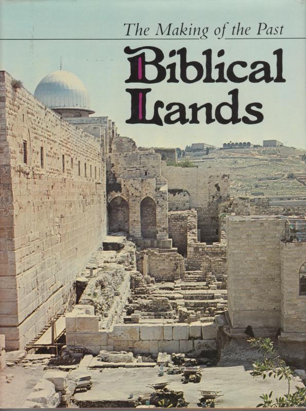 The Making of the Past: Biblical Lands