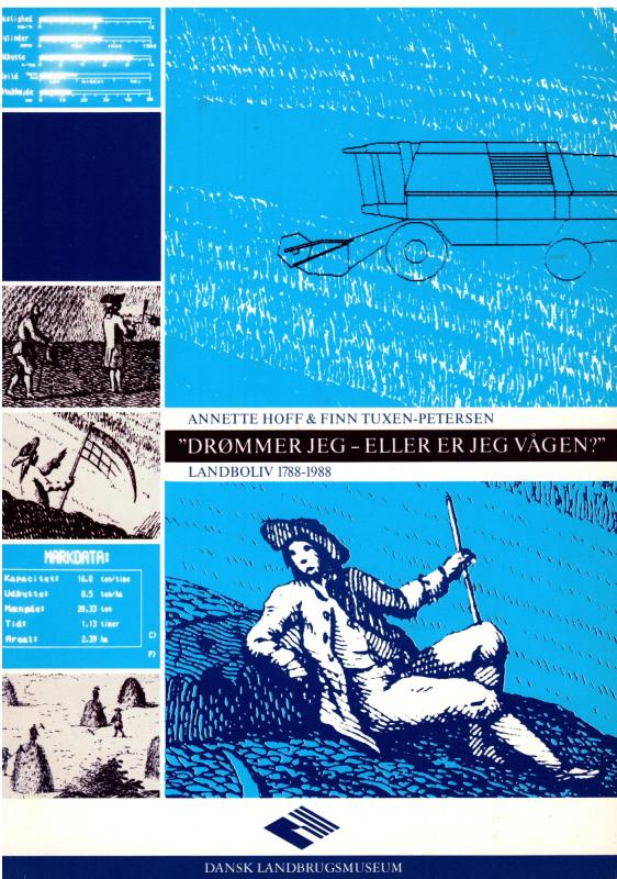 "Drømmer jeg - eller er jeg vågen?" Landboliv 1788-1988