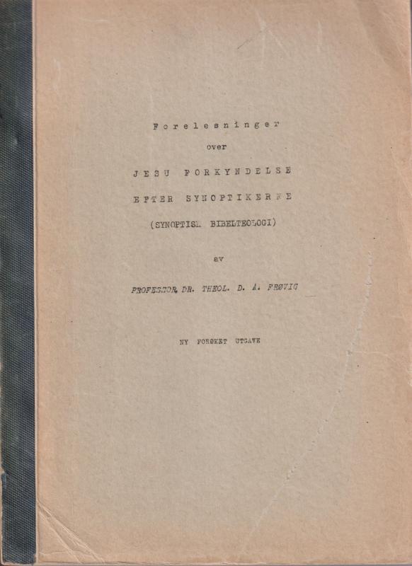 Forelesninger over Jesu Forkyndelse efter Synoptikerne (Synoptisk Bibelteologi)