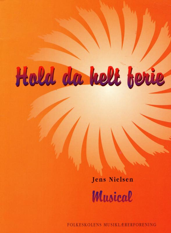 Hold da helt ferie (Musical)