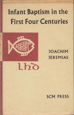 Infant Baptism in the FIrst Four Centuries