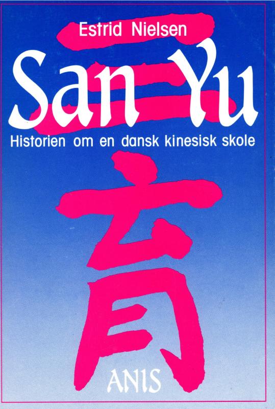 San Yu - Historien om en dansk kinesisk skole