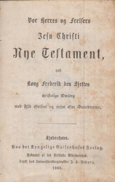 Vor Herres og Frelsers Jesu Christi nye Testamente (1862/65) ¤