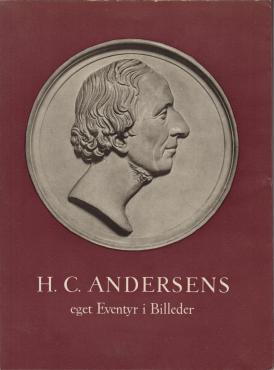H.C. Andersens eget Eventyr i Billeder