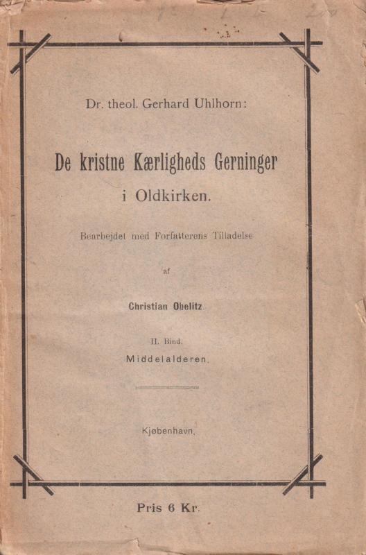 De kristne kærligheds gerninger i oldkirken 1 + 2