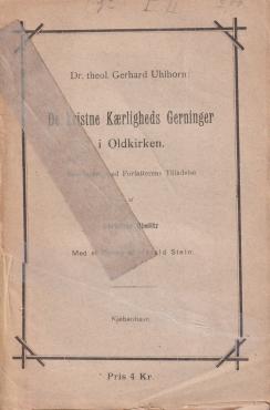De kristne kærligheds gerninger i oldkirken 1 + 2