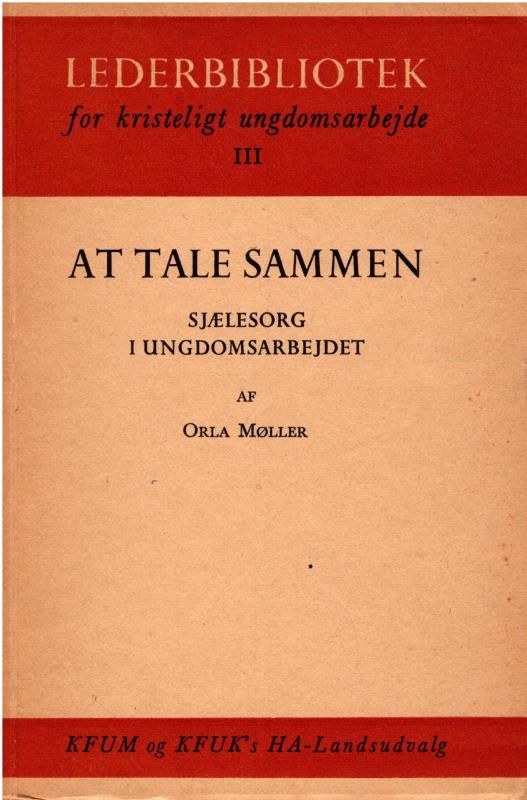 At tale sammen - Sjælesorg i ungdomsarbejdet