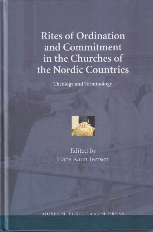 Rites of Ordination and Commitment in the Churches of the Nordic Countries (Ny bog)