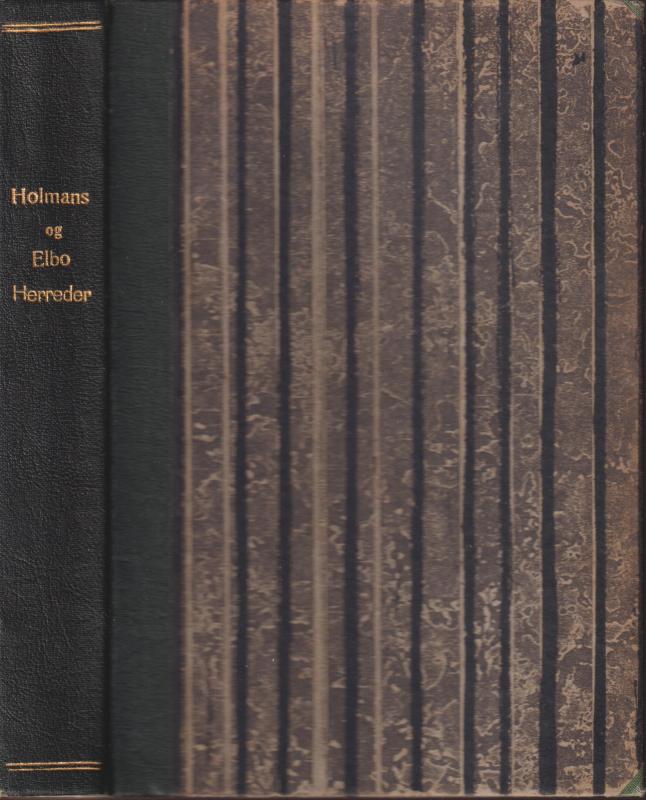 En Historisk Topografisk Beskrivelse af sognene i Holmans og Elbo Herreder