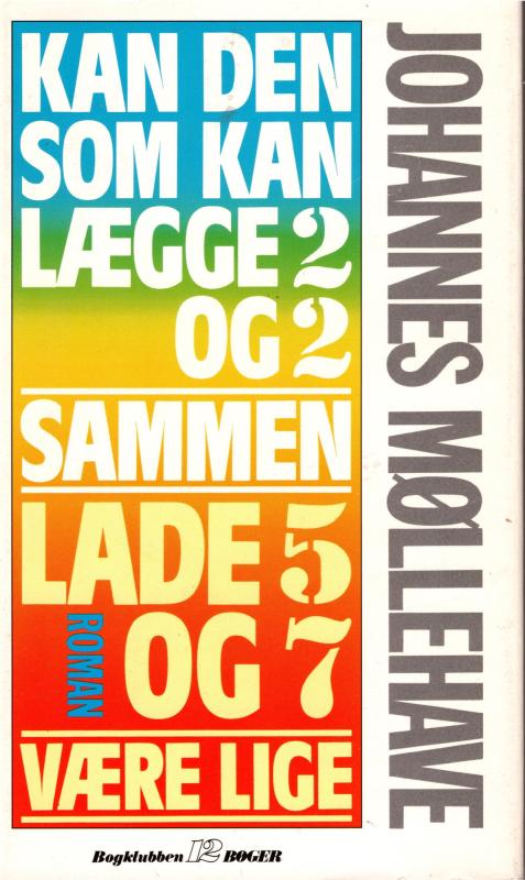 Kan den som kan lægge 2 og 2 sammen lade 5 og 7 være lige