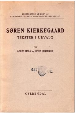 Søren Kierkegaard Tekster i udvalg