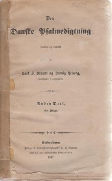 Den danske Psalmedigtning: Efter Kingo - Bind 2- 1847