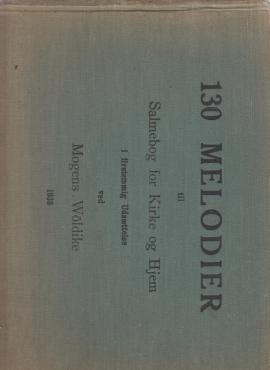 130 melodier til Salmebog for Kirke og hjem