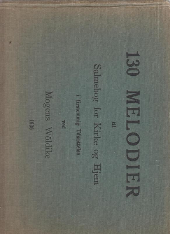 130 melodier til Salmebog for Kirke og hjem