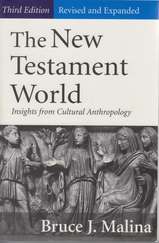 The New Testament World: Insights from Cultural Anthropology (Ny bog)