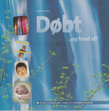 Døbt...og hvad så?
