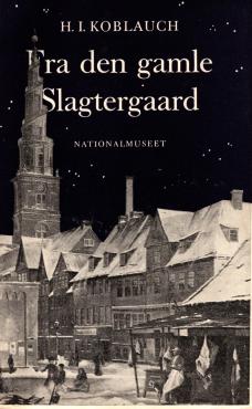 Fra den gamle Slagtergaard (serien Livet i Danmark 1850-1950)