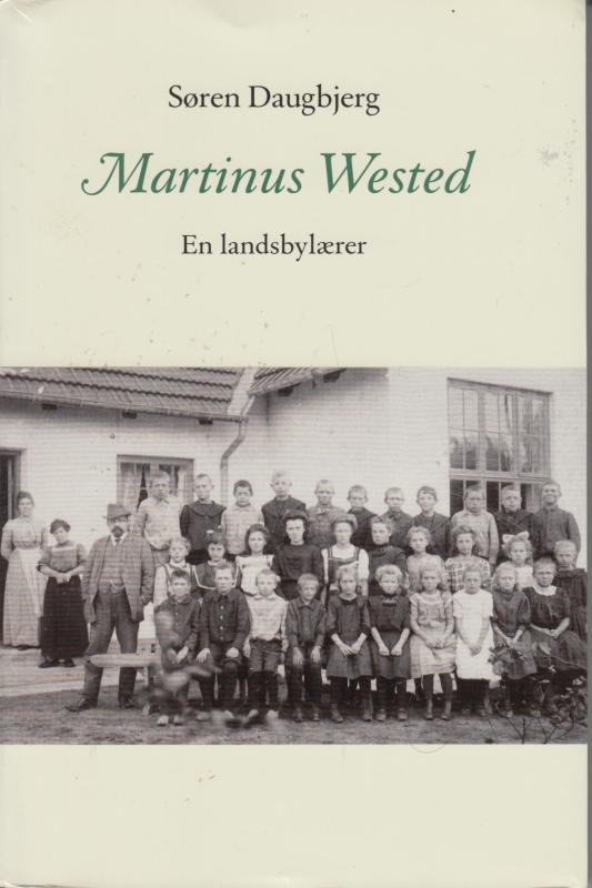 Martinus Wested: en landsbylærer