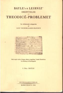 Bayle's & Leibniz' drøftelse af Theodicé-problemet (del 1 og 2)