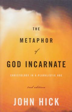 The Metaphor of God Incarnate: Christology in a Pluralistic Age (Ny Bog)