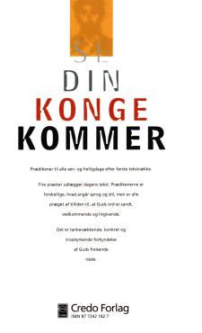 Se din konge kommer