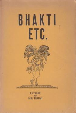 Bhakti etc. En triologi