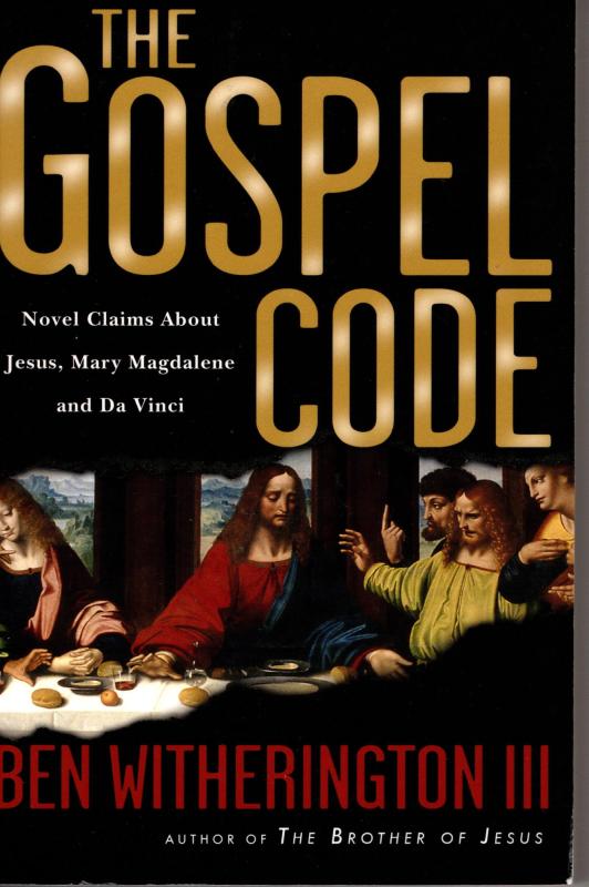 The Gospel Code: Novel Claims About Jesus, Mary Magdalene and Da Vinci Ny bog)