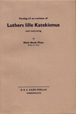 Forslag til revision af Luthers lille Katekismus med motivering