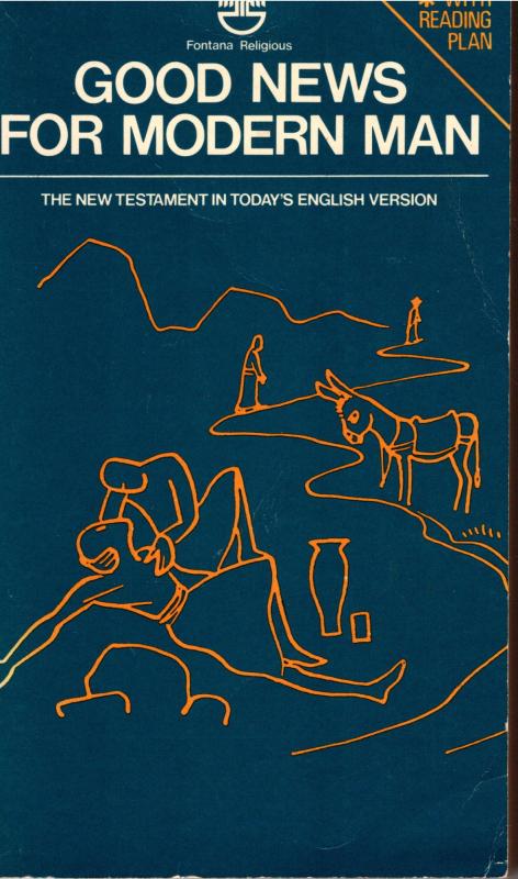 Good News for Modern Man: The New Testament in Today´s English Version