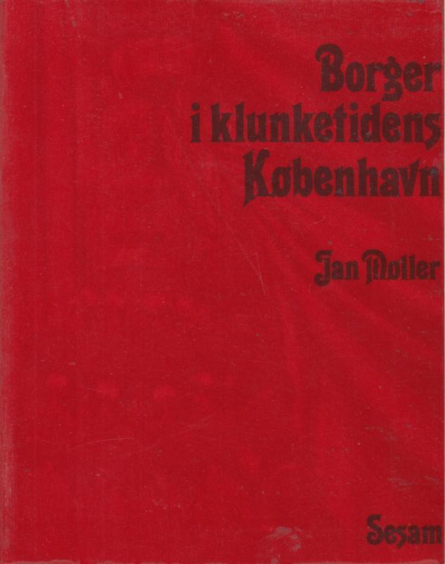 Borger i klunketidens København - på Frederik 7.s og Christian 9.s tid