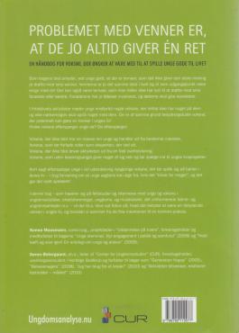 Problemet med venner er, at de jo altid giver én ret