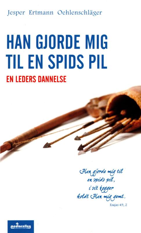 Han gjorde mig til en spids pil