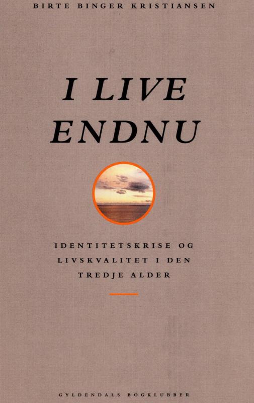 I live endnu