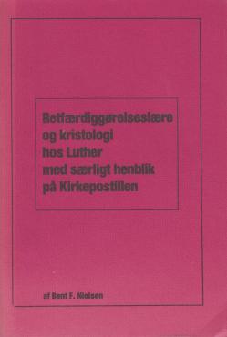 Retfærdiggørelseslære og kristologi hos Luther med særligt henblik på kirkepostillen