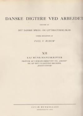 Danske Digtere ved Arbejdet, XII Kaj Munk - Manuskripter