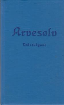 Arvesølv, tekstudgave