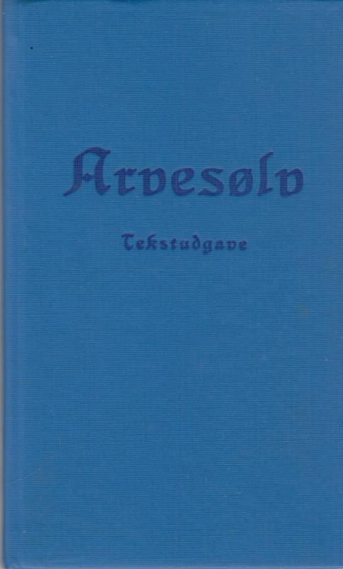 Arvesølv, tekstudgave