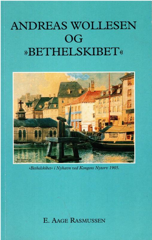 Andreas Wollesen og "Bethelskibet"