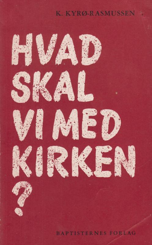 Hvad skal vi med kirken?