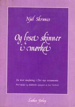 Og lyset skinner i mørket