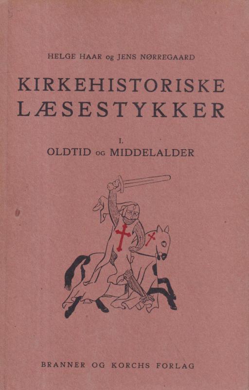 Kirkehistoriske læsestykker I., Oldtid og middelalder