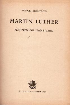 Martin Luther - Mannen og hans verk