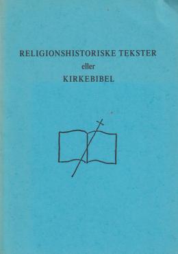 Religionshistoriske tekster eller kirkebibel