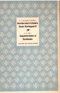 Hvordan skal vi studere Søren Kierkegaard? Subjektiviteten er Sandheden