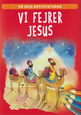 Vi fejrer Jesus - en jule-aktivitetsbog