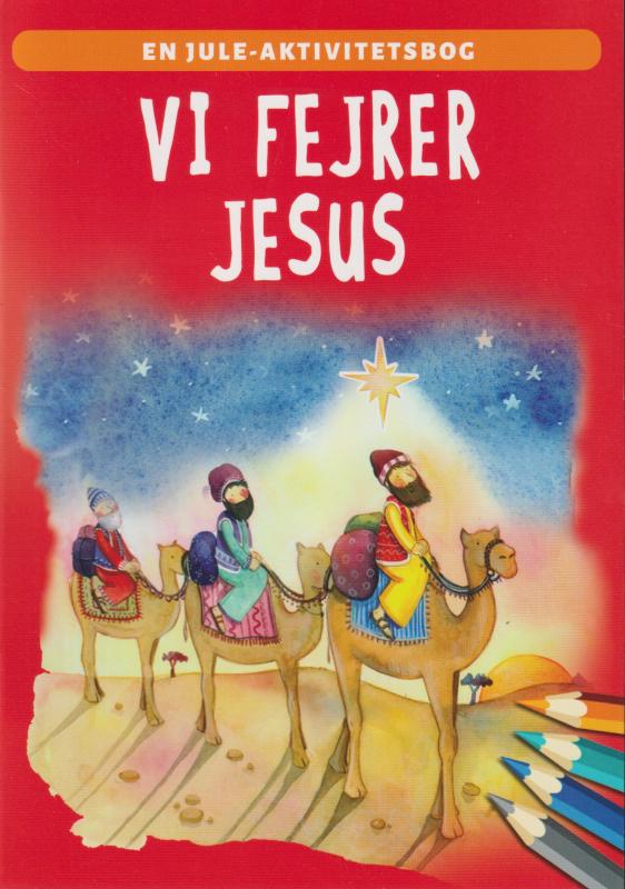 Vi fejrer Jesus - en jule-aktivitetsbog